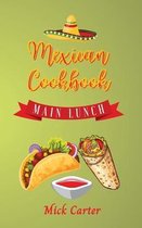 The Mexican Cookbook - Main and Lunch