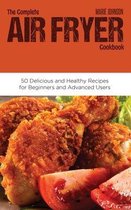 The Complete Air Fryer Cookbook