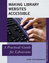Practical Guides for Librarians- Making Library Websites Accessible