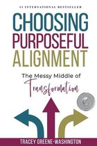 Choosing Purposeful Alignment