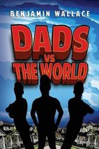 Dads Versus the World