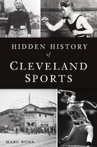 Sports- Hidden History of Cleveland Sports