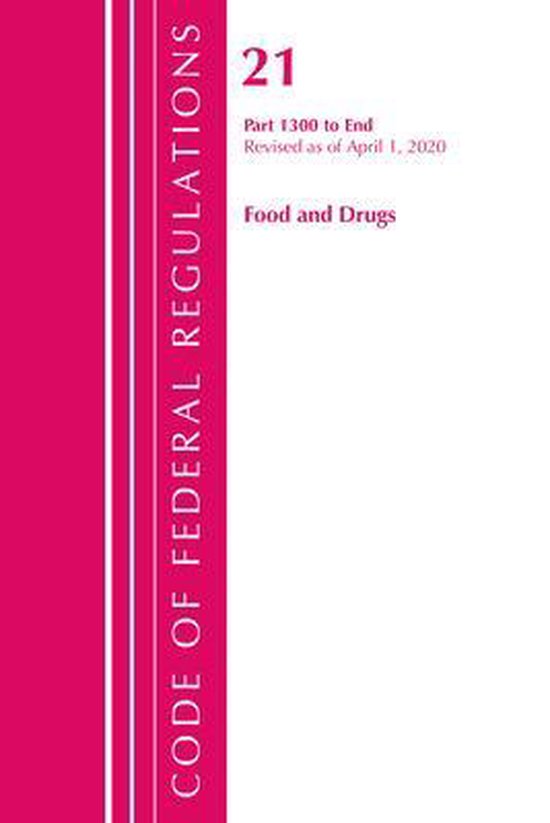 Code of Federal Regulations, Title 21 Food and Drugs 1300End, Revised