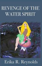 The Curandera Chronicles- Revenge of the Water Spirit