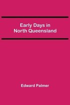 Early Days in North Queensland
