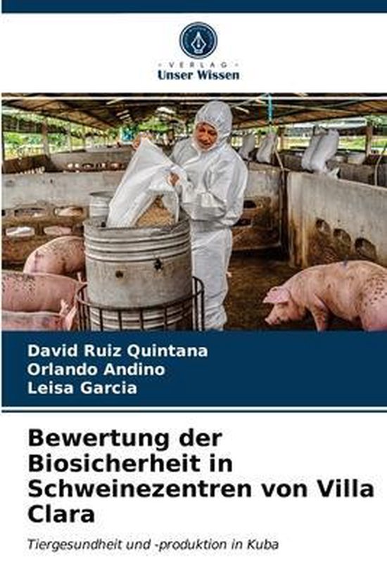 Bewertung der Biosicherheit in Schweinezentren von Villa Cla ... - cover