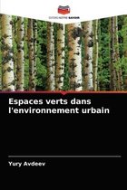 Espaces verts dans l'environnement urbain
