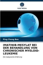 Imatinib-Mesylat Bei Der Behandlung Von Chronischer Myeloid-Leukemie