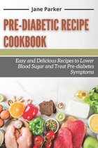 Pre-diabetic Recipe Cookbook