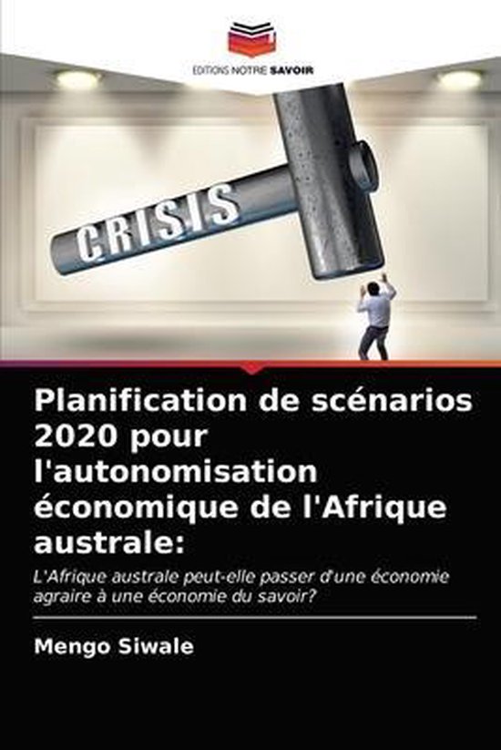 Planification de scénarios 2020 pour l'autonomisation économique de l'Afrique australe