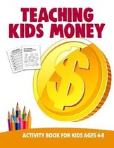 Teaching Kids Money Activity Book For Kids Ages 4-8