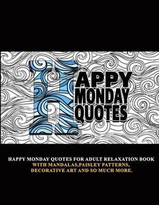 Happy Monday Quotes Images Happy Monday Quotes, Iman Shirani | 9798714609770 | Boeken | Bol.com