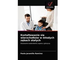 Ksztaltowanie się wierzcholków w mlodych zębach stalych