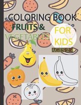 Coloring Book for Kids Ages 2-4: Fruits and Vegetables