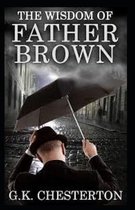 The Wisdom of Father Brown (Annotated Original Edition)