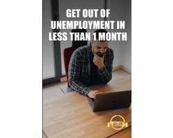 Get out of unemployment in less than 1 month