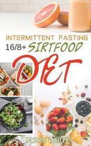 Intermittent Fasting 16/8 + sirtfood diet