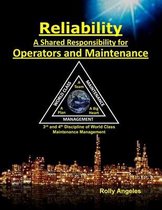 World Class Maintenance Management- Reliability - A Shared Responsibility for Operators and Maintenance