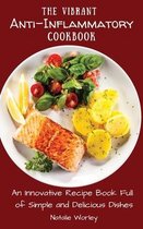 The Vibrant Anti-Inflammatory Cookbook