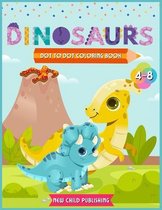 Dinosaurs Dot to Dot coloring book for kids 4-8