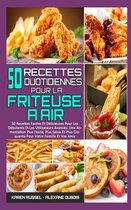 50 Recettes Quotidiennes Pour La Friteuse A Air