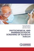 PHYTOCHEMICAL AND PHARMACOLOGICAL SCREENING OF Xanthium indicum
