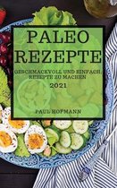 Paleo Rezepte 2021 (Paleo Recipes 2021 German Edition)