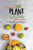 The Complete Plant Based Diet Cookbook