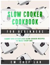 Slow Cooker Cookbook for Beginners