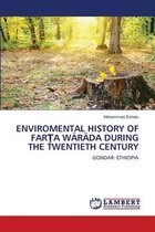 Enviromental History of FarŢa Wäräda During the Twentieth Century