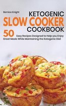 Ketogenic Slow Cooker Cookbook