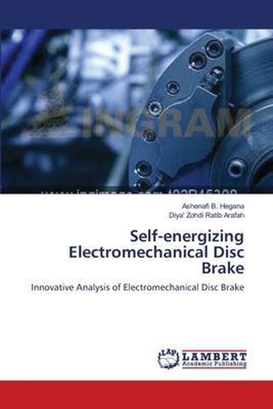 Selfenergizing Electromechanical Disc Brake 9783659498336 Ashenafi