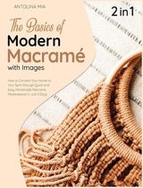 The Basics of Modern Macrame with Pictures [2 Books in 1]