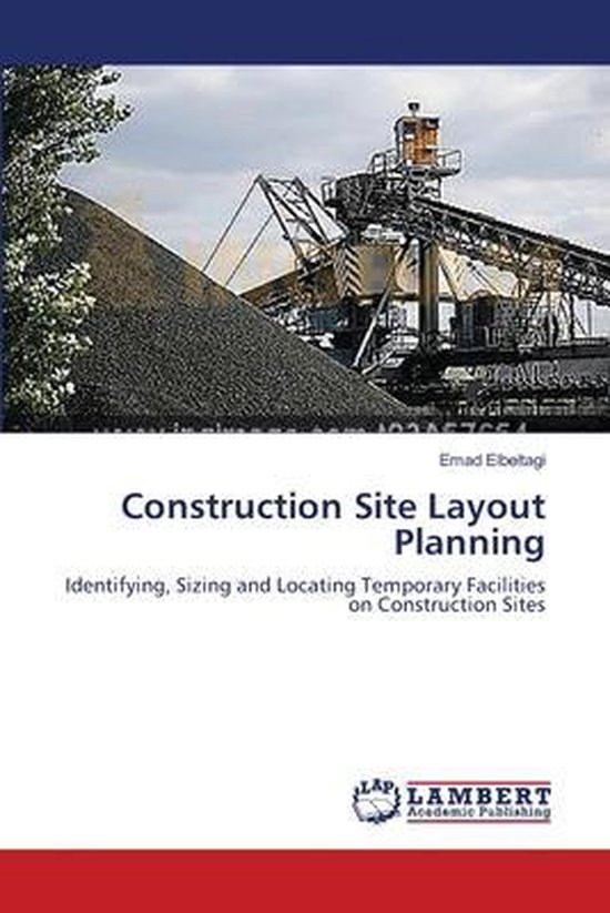 Construction Site Layout Planning | 9783659540677 | Emad Elbeltagi ...