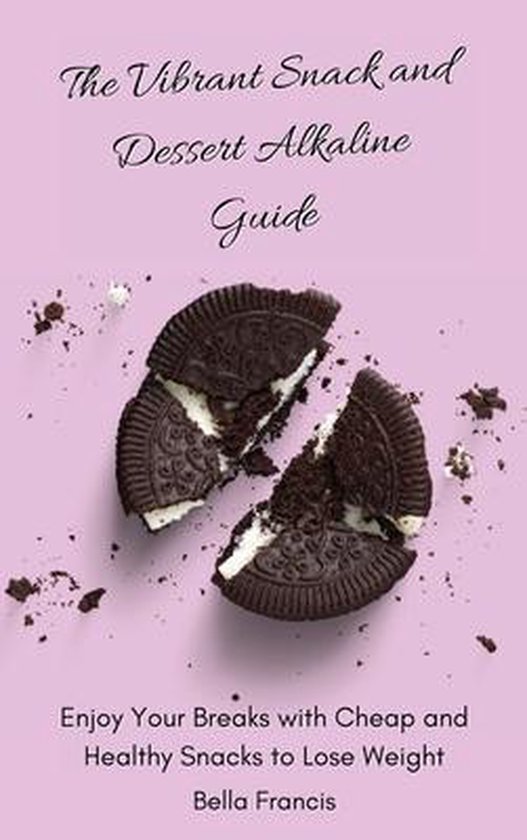 The Vibrant Snack and Dessert Alkaline Guide - cover