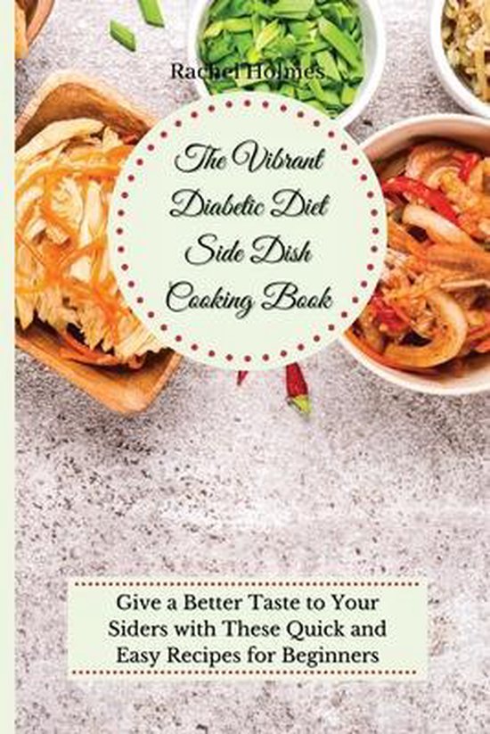 The Vibrant Diabetic Diet Side Dish Cooking Book - cover