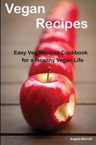 Vegan Recipes: : Easy Veg Recipes Cookbook for a Healthy Vegan Life Autore
