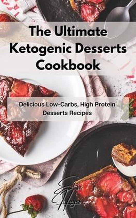 The Ultimate Ketogenic Desserts Cookbook - cover