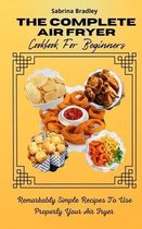 The Complete Air Fryer Cookbook For Beginners