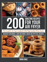 200 Amazing Recipes For Your Air Fryer