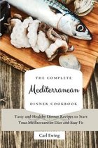 The Complete Mediterranean Dinner Cookbook