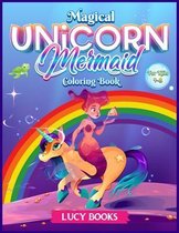 Magical Unicorn and Mermaid coloring book for kids 4-8