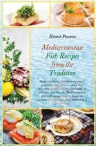 Mediterranean Fish Recipes from the Tradition