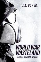 World War Wasteland Book 1