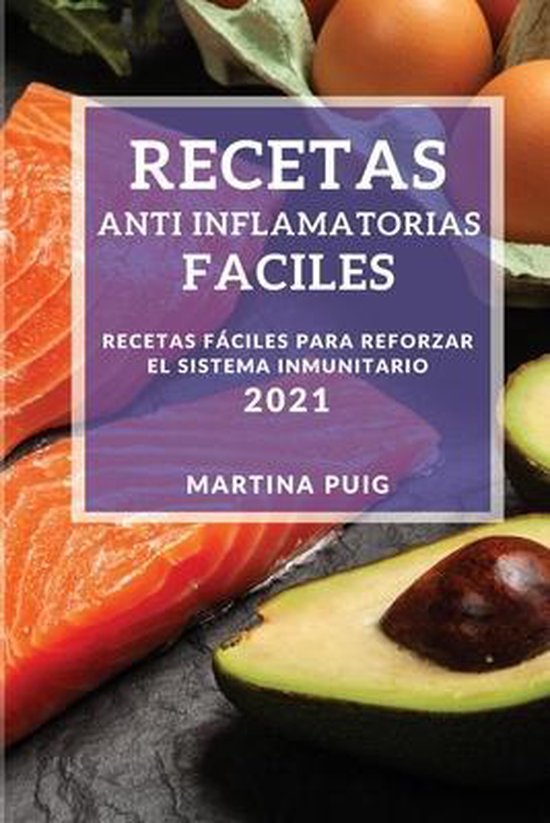 Recetas Anti Inflamatorias Faciles 2021 Easy Anti Inflammatory Recipes 2021 Spanish 0679