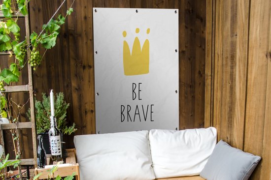 Affiche jardin - Toile jardin - Posters de jardin extérieur - Citations - Be brave - Kroon - dessin - Enfants - Enfant - 80x120 cm - Jardin