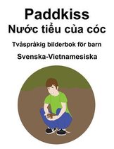 Svenska-Vietnamesiska Paddkiss / Nước tiểu của cóc Tvåspråkig bilderbok för barn