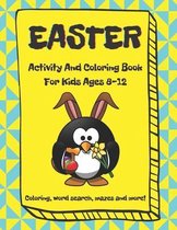 Easter Activity and Coloring Book, For Kids Ages 8-12, Coloring, Word Search, Mazes and More