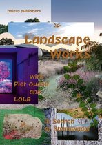 Landscape Works with Piet Oudolf and Lola