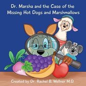 Dr. Marsha and the Case of the Missing Hot Dogs and Marshmallows